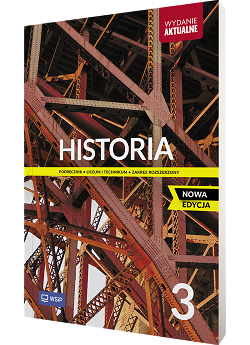 Historia. NOWA EDYCJA. Podręcznik. Klasa 3. Zakres rozszerzony. Rok szkolny 2024/2025