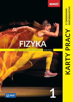 Fizyka. Karty pracy z zadaniami maturalnymi. Liceum i technikum. Klasa 1. Zakres rozszerzony
