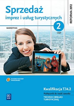 Sprzedaż imprez i usług turystycznych. Marketing. Podręcznik do nauki zawodu technik obsługi turystycznej. Część 2