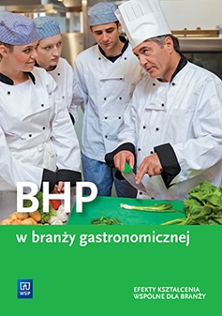 BHP w branży gastronomicznej. Podręcznik do kształcenia zawodowego