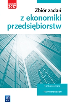 Zbiór zadań z ekonomiki przedsiębiorstw. Kwalifikacja A.35