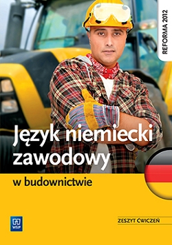 Język niemiecki zawodowy w budownictwie. Zeszyt ćwiczeń