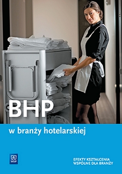 BHP w branży hotelarskiej. Podręcznik do kształcenia zawodowego