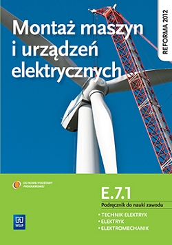 Montaż maszyn i urządzeń elektrycznych. Kwalifikacja E.7.1