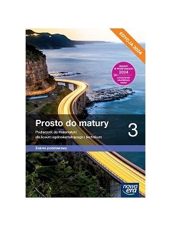 Matematyka LO 3 Prosto do matury podręcznik Zakres Podstawowy 2024