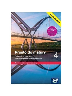 Matematyka LO 4 Prosto do matury podręcznik Zakres podstawowy i rozszerzony