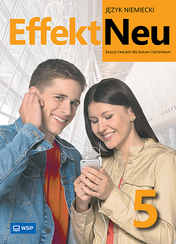 Effekt neu. Język niemiecki. Zeszyt ćwiczeń. Liceum i technikum. Część 5