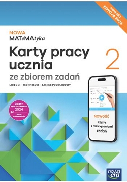 NOWA MATeMAtyka 2. Karty Pracy. Zbiór zadań. Zakres podstawowy. Nowa edycja