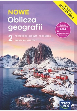 NOWE Oblicza geografii 2. Zakres rozszerzony. Podręcznik. Nowa edycja