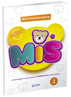 Miś. Przyjaciel starszych przedszkolaków. Multiprzewodnik. Cz. 2