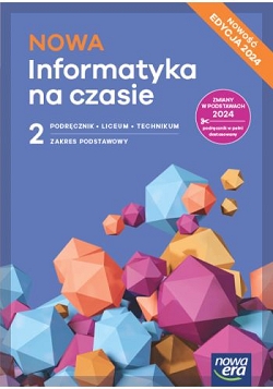 NOWA Informatyka na czasie 2. Podręcznik. Nowa edycja