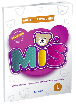 Miś. Przyjaciel starszych przedszkolaków. Multiprzewodnik. Cz. 1