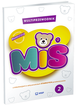 Miś. Przyjaciel młodszych przedszkolaków. Multiprzewodnik. Cz. 2