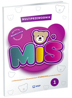 Miś. Przyjaciel młodszych przedszkolaków. Multiprzewodnik. Cz. 1
