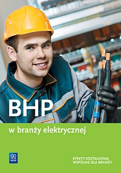BHP w branży elektrycznej. Podręcznik do kształcenia zawodowego