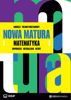 Nowa Matura. Matematyka. Arkusze maturalne. Zakres podstawowy Matura 2025