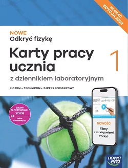 NOWE Odkryć fizykę 1. Karty pracy ucznia. Zakres podstawowy. Nowa Edycja