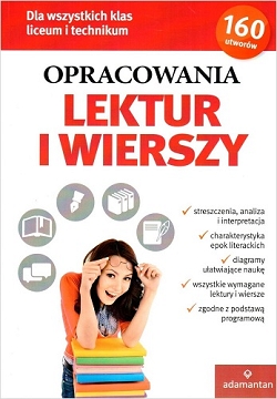 Opracowania lektur i wierszy. Dla wszystkich klas liceum i technikum