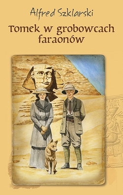 Tomek w grobowcach faraonów Alfred Szklarski