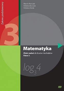 Matematyka. Klasa 3. Zbiór zadań. Zakres podstawowy