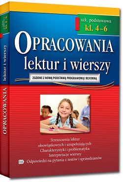 Opracowania lektur i wierszy. Szkoła podstawowa, klasy 4-6