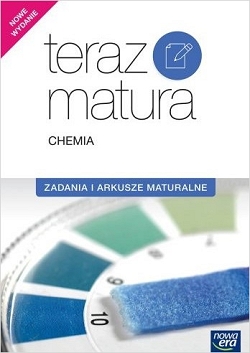 Teraz matura. Chemia. Zadania i arkusze maturalne