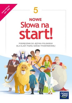 NOWE Słowa na start! 5. Podręcznik do języka polskiego dla klasy piątej szkoły podstawowej