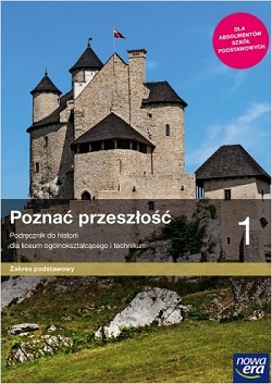Poznać przeszłość 1. Podręcznik. Historia. Zakres podstawowy. Reforma 2019