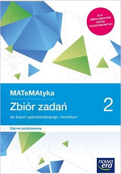 MATeMAtyka 2. Zbiór zadań. Zakres podstawowy. Reforma 2019