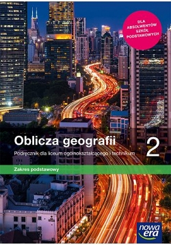 Oblicza geografii 2. Podręcznik. Zakres podstawowy. Reforma 2019