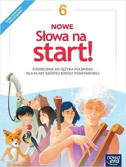 NOWE Słowa na start! Podręcznik do języka polskiego dla klasy 6 szkoły podstawowej