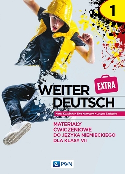 weiter Deutsch 1. EXTRA. Język niemiecki. Materiały ćwiczeniowe