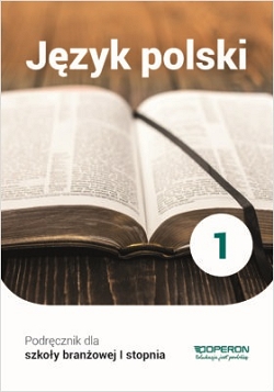 Język polski. Podręcznik dla szkoły branżowej I stopnia. Reforma 2019
