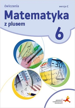 Matematyka z plusem 6. Ćwiczenia. Wersja C.