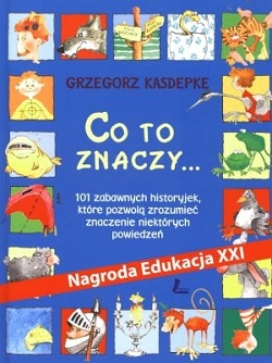 Co to znaczy... Grzegorz Kasdepke