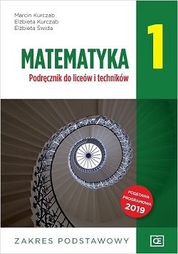 Matematyka. Podręcznik do liceów i techników. Zakres podstawowy. Klasa 1. Reforma 2019.