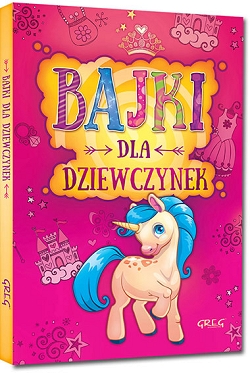Bajki dla dziewczynek Małgorzata Białek