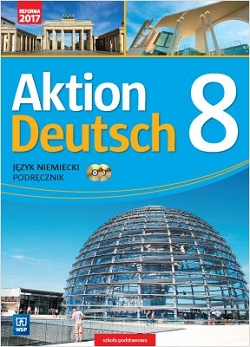 Aktion Deutsch. Język niemiecki. Podręcznik. Klasa 8 (z 2 CD audio)