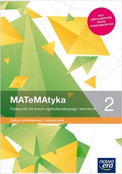 MATeMAtyka 2. Podręcznik dla liceum ogólnokształcącego i technikum. Zakres podstawowy i rozszerzony
