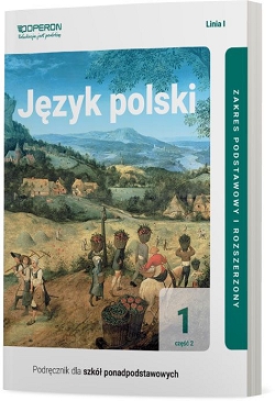 Podręcznik Język polski. Klasa 1. Część 2. Linia I. Zakres podstawowy i rozszerzony. Reforma 2019