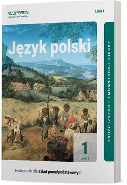 Podręcznik Język polski. Klasa 1. Część 2. Linia I. Zakres podstawowy i rozszerzony. Reforma 2019