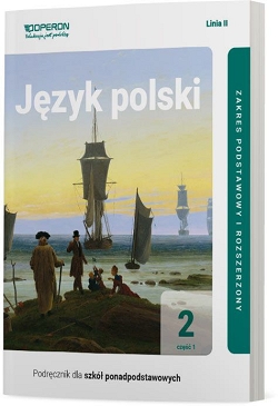 Język polski. Podręcznik. Klasa 2. Część 1. Linia II. Zakres podstawowy i rozszerzony