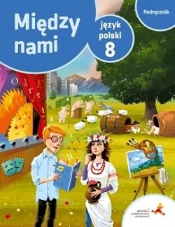 Między Nami. Podręcznik do języka polskiego do klasy 8