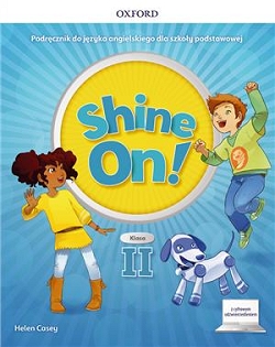 Shine On! Klasa 2. Podręcznik + cyfrowe odzwierciedlenie