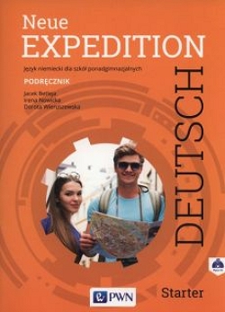 Neue Expedition Deutsch. Starter. Podręcznik do języka niemieckiego dla szkół ponadgimnazjalnych