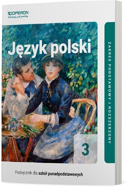 Język polski 3. Podręcznik. Zakres podstawowy i rozszerzony. Reforma 2019
