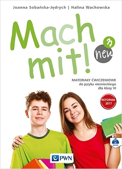 Mach mit! neu 3. Materiały ćwiczeniowe do języka niemieckiego dla klasy 6