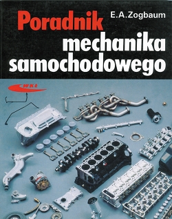 Poradnik mechanika samochodowego Emil A.Zogbaum