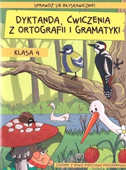 Dyktanda, ćwiczenia z ortografii i gramatyki klasa 4
