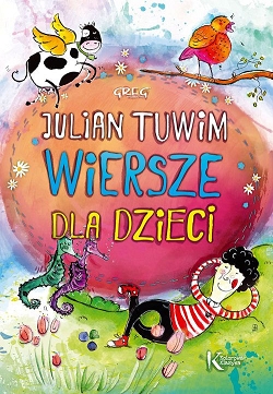 Wiersze dla dzieci. Kolorowa klasyka. Julian Tuwim